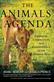 Animals' Agenda, The: Freedom, Compassion, and Coexistence in the Human Age